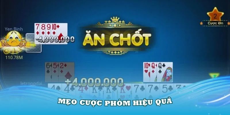 Áp dụng mẹo này giúp bạn nâng cao khả năng chiến thắng trong mỗi ván Phỏm